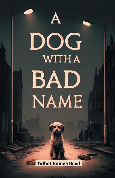 A Dog with a Bad Name