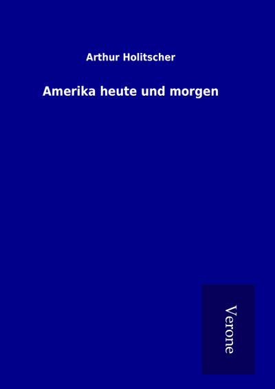 Amerika heute und morgen