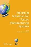 Emerging Solutions for Future Manufacturing Systems