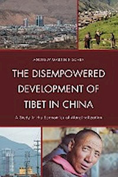 Fischer, A: Disempowered Development of Tibet in China