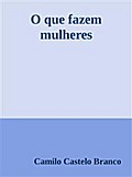 O que fazem mulheres