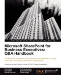 Microsoft SharePoint for Business Executives (English Edition): Q&A Handbook