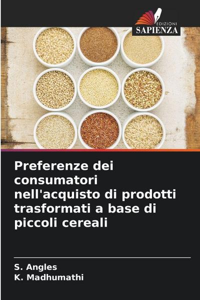 Preferenze dei consumatori nell’acquisto di prodotti trasformati a base di piccoli cereali