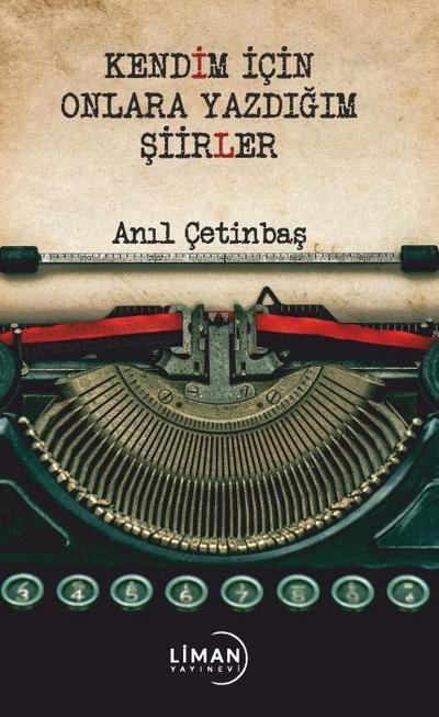 Kendim Icin Onlara Yazdigim Siirler