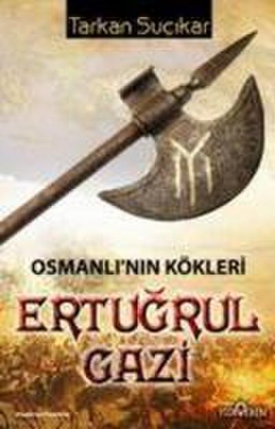 Osmanlinin Kökleri Ertugrul Gazi