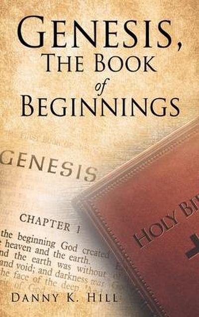 Genesis, The Book of Beginnings