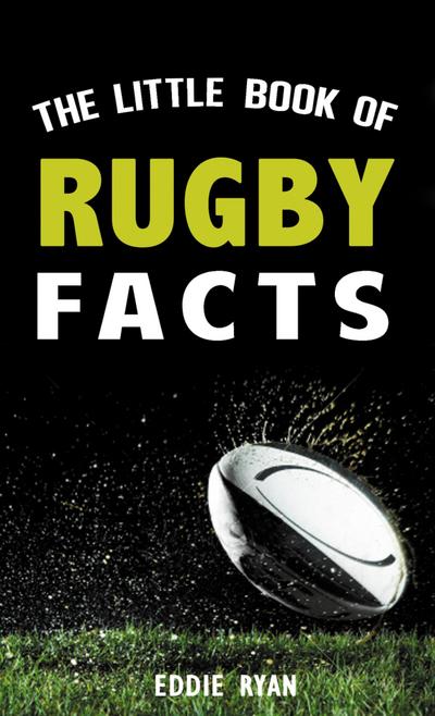 Ryan, E: Little Book of Rugby Facts