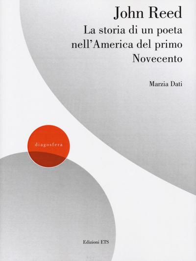 John Reed. La storia di un poeta nell’America del primo Novecento