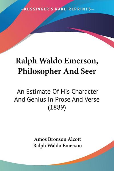 Ralph Waldo Emerson, Philosopher And Seer