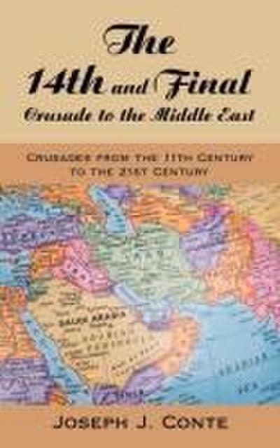 The 14th and Final Crusade to the Middle East