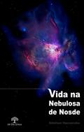 Vida na Nebulosa de Nosde