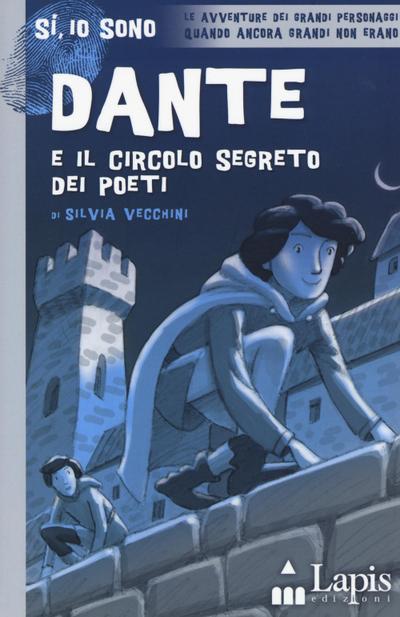 Dante e il circolo segreto dei poeti