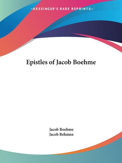 Epistles of Jacob Boehme