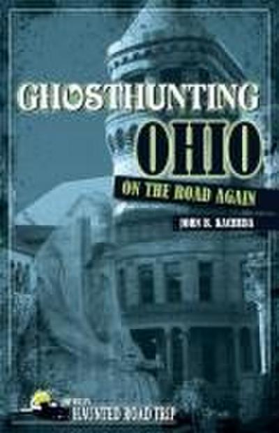 Ghosthunting Ohio: On the Road Again