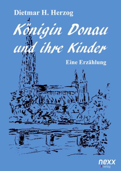 Herzog, D: Königin Donau und ihre Kinder (Hardcover)