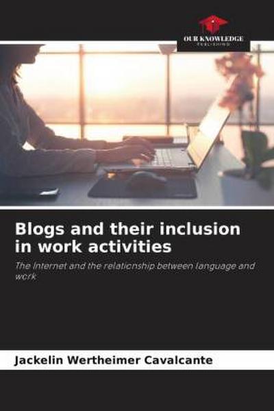 Blogs and their inclusion in work activities