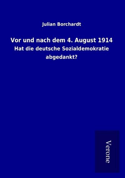 Vor und nach dem 4. August 1914