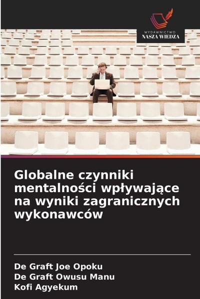 Globalne czynniki mentalno¿ci wp¿ywaj¿ce na wyniki zagranicznych wykonawców