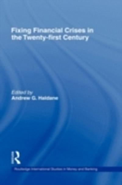 Fixing Financial Crises in the 21st Century