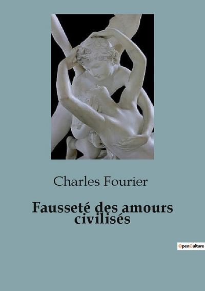 Fausseté des amours civilisés