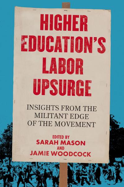 Higher Education’s Labor Upsurge