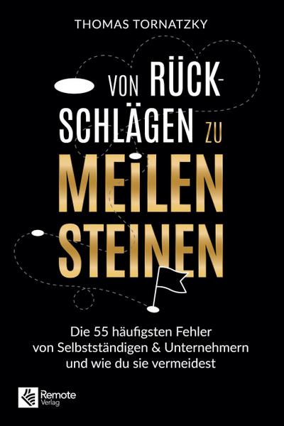 Von Rückschlägen zu Meilensteinen