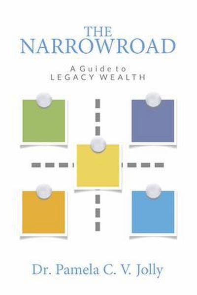 The NarrowRoad A Guide to Legacy Wealth
