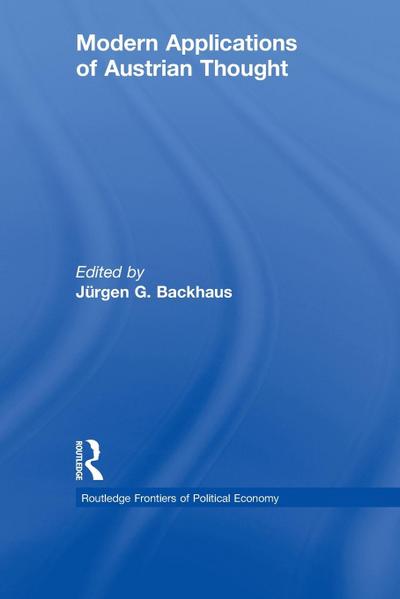 Modern Applications of Austrian Thought