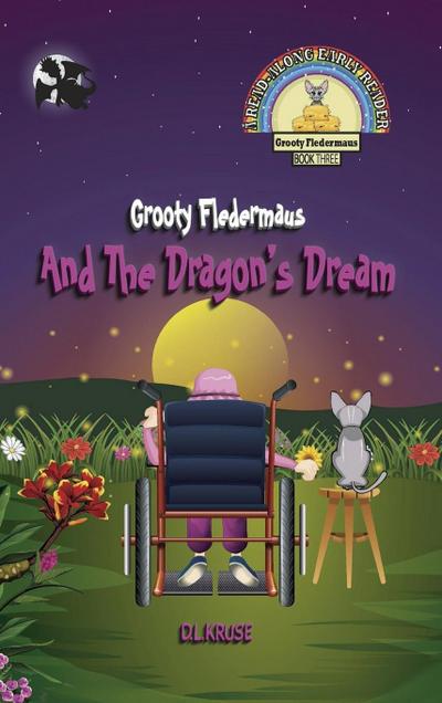 Grooty Fledermaus And The Dragon’s Dream