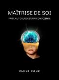 Maîtrise de soi par l’autosuggestion consciente  (traduit)