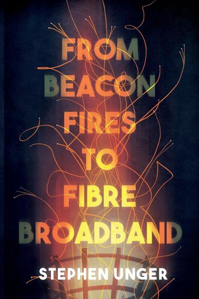 From Beacon Fires to Fibre Broadband