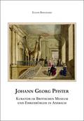 Johann Georg Pfister. Kurator im britischen Museum
