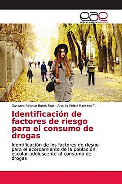 Identificación de factores de riesgo para el consumo de drogas