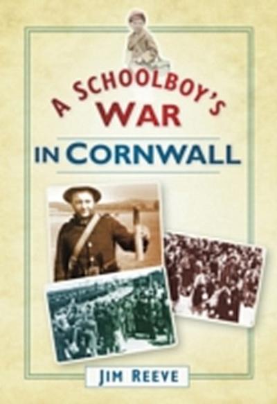 A Schoolboy’s War in Cornwall