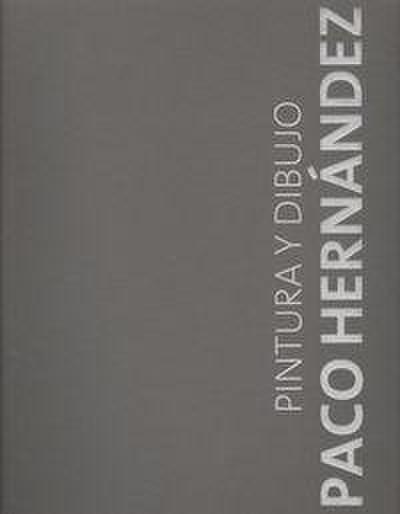 Paco Hernández : pintura y dibujo