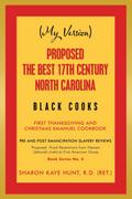 (My Version)  Proposed -The Best 17Th Century  North Carolina  Black Cooks