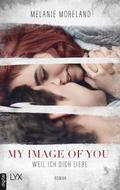 My Image of You - Weil ich dich liebe