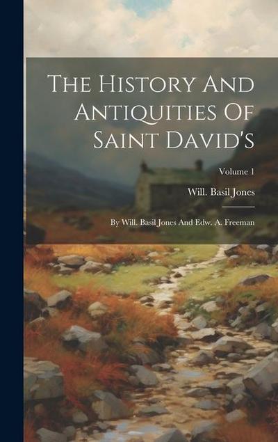 The History And Antiquities Of Saint David’s