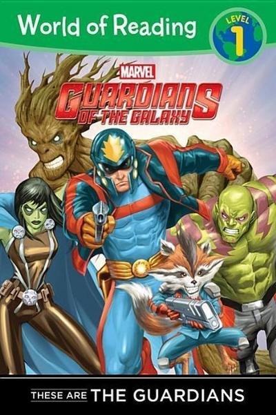 World of Reading: Guardians of the Galaxy - These are the Guardians of the Galaxy