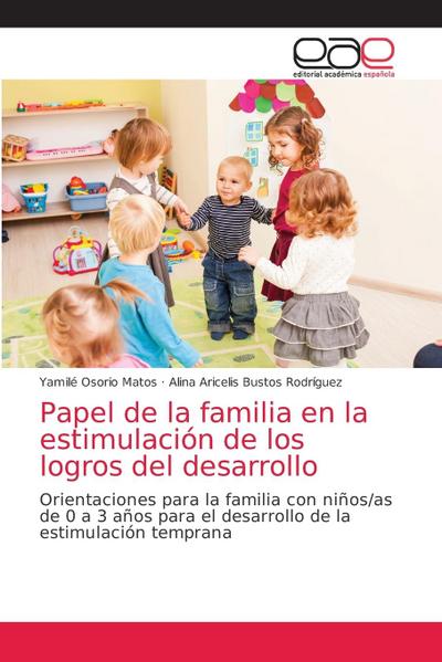 Papel de la familia en la estimulación de los logros del desarrollo