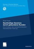 Nachhaltige Gewinne durch gebundene Kunden