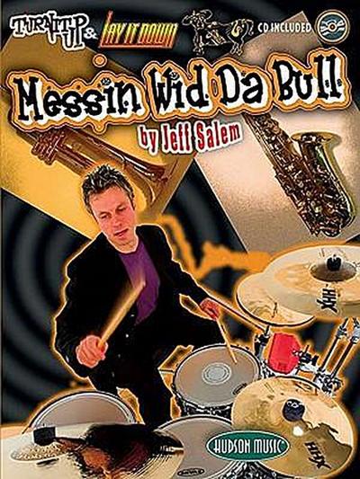Messin’ Wid Da Bull: Turn It Up & Lay It Down [With CD]