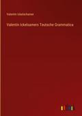 Valentin Ickelsamers Teutsche Grammatica