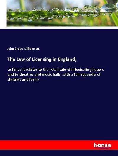 The Law of Licensing in England