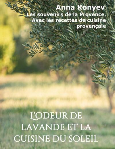 L’odeur de lavande et la cuisine du soleil