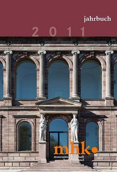 Jahrbuch 2011 Museumslandschaft Hessen Kassel [Gebundene Ausgabe] by Museumsl...