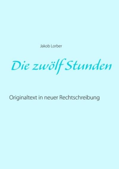 Die zwölf Stunden