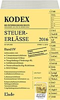 Kodex des Österreichischen Rechts: KODEX Steuer-Erlässe 2016, Band IV