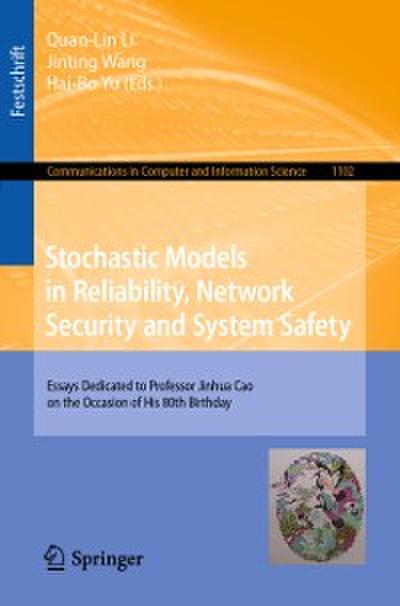 Stochastic Models in Reliability, Network Security and System Safety