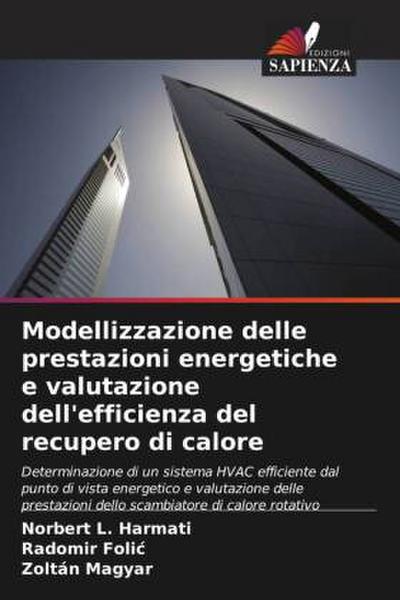 Modellizzazione delle prestazioni energetiche e valutazione dell’efficienza del recupero di calore